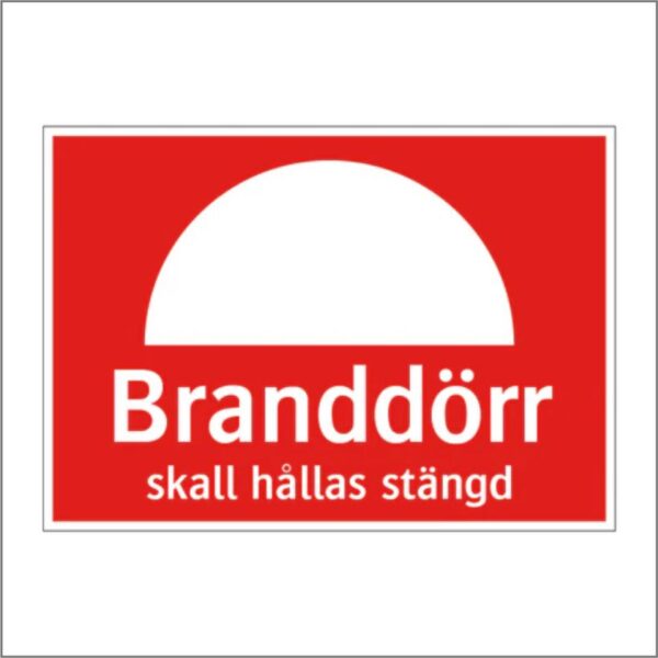 Branddörr skall hållas stängd