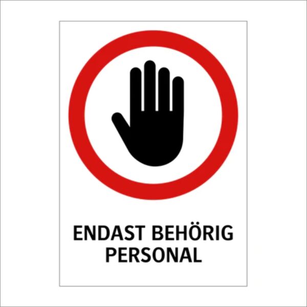 Endast behörig personal