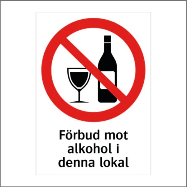 Förbud mot alkohol i denna lokal
