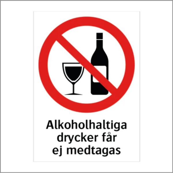 Alkoholhaltiga drycker får ej medtagas