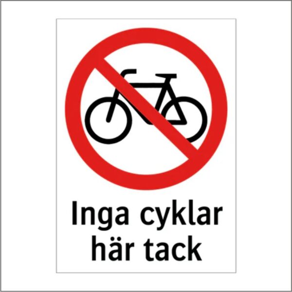 Inga cyklar här tack