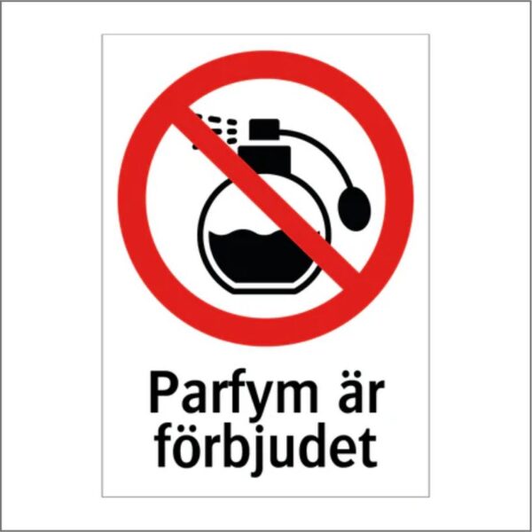 Parfym är förbjudet